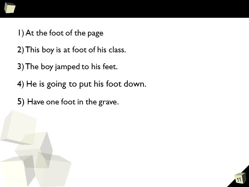 1) At the foot of the page 2) This boy is at foot of